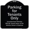 Signmission Designer Series-Parking For Tenants Only Unauthorized Vehicles Towed Away, 18" x 18", BS-1818-9939 A-DES-BS-1818-9939 - alternate 1